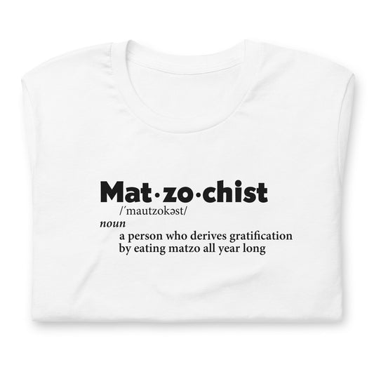 Matzochist T-shirt Gender Neutral in various colors