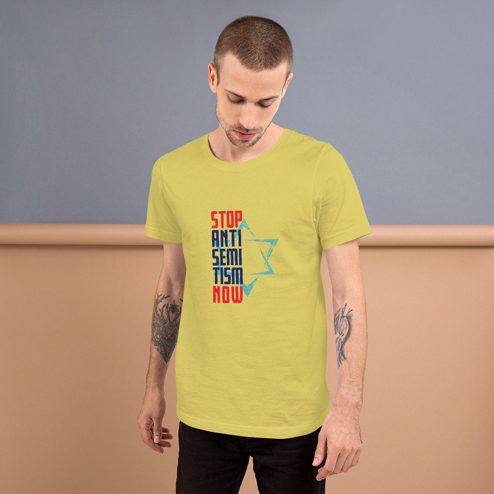 Stop Anti-Semitism Now T-shirt Gender Neutral in various colors